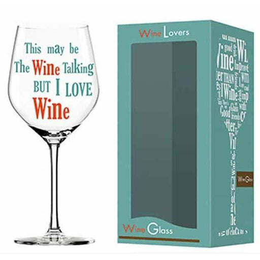 This May Be The Wine Talking Wine Glass
